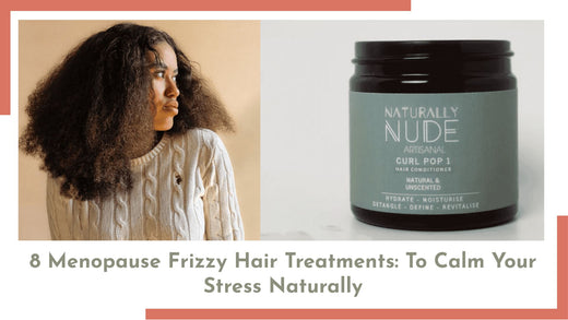 Menopause Frizzy Hair Treatments