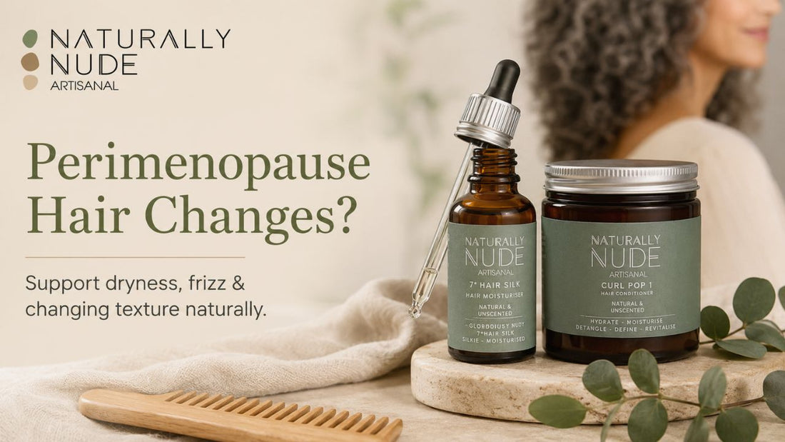 Address Perimenopause Hair Changes with Naturally Nude Artisanal